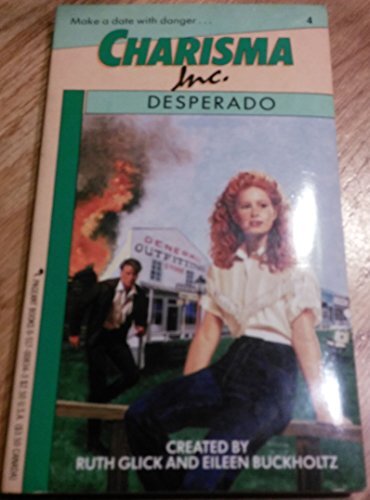 Desperado (Charisma, Inc. Assignment No 4), Glick, Ruth