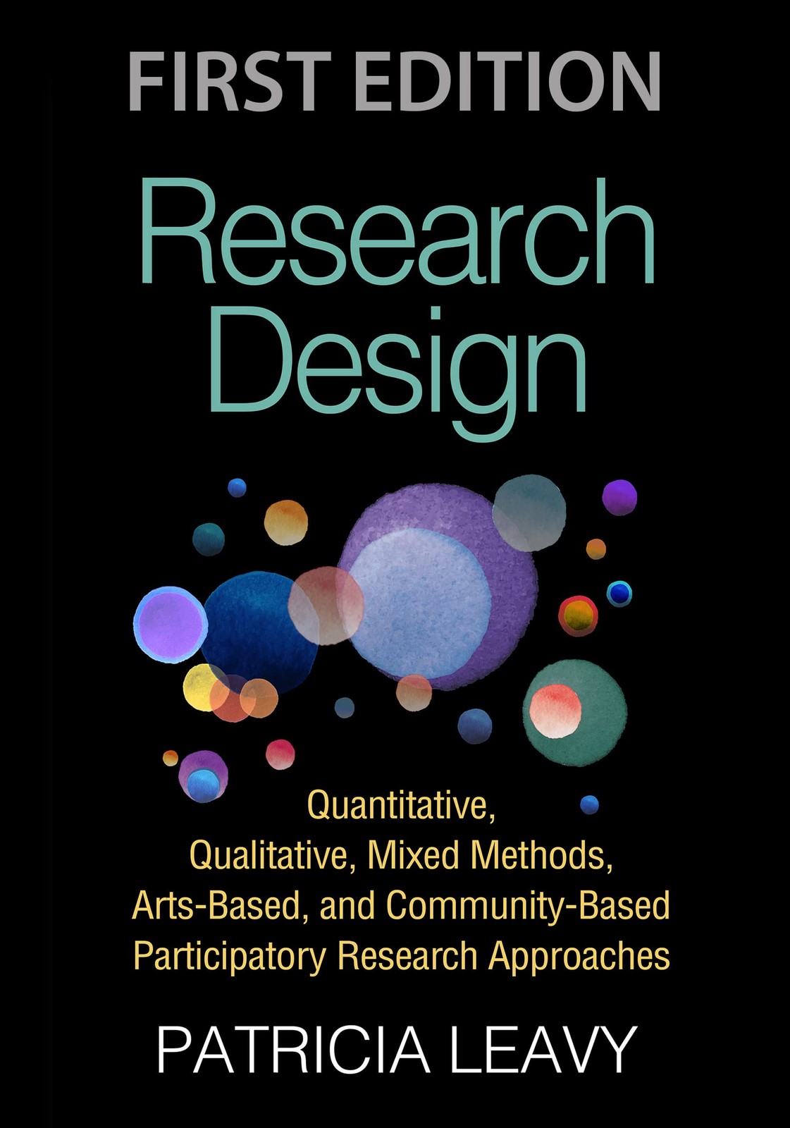 Research Design: Quantitative, Qualitative, Mixed Methods, Arts-Based, and C…
