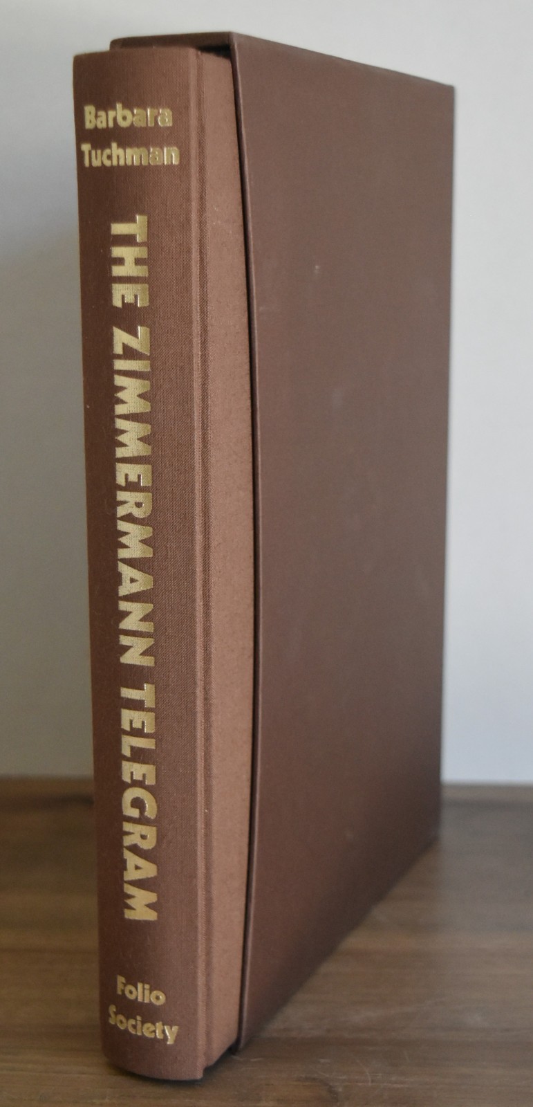 The Zimmermann Telegram by Barbara Tuchman, Folio Society, SC/HC/LN