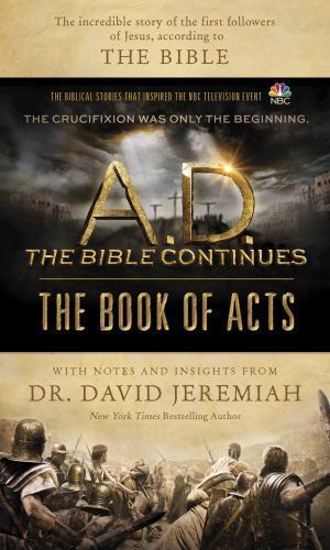 A.D. The Bible Continues: The Book of – hardcover, David Jeremiah, 9781496407184