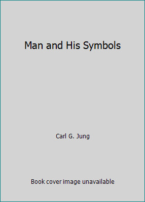 Man and His Symbols by Carl G. Jung