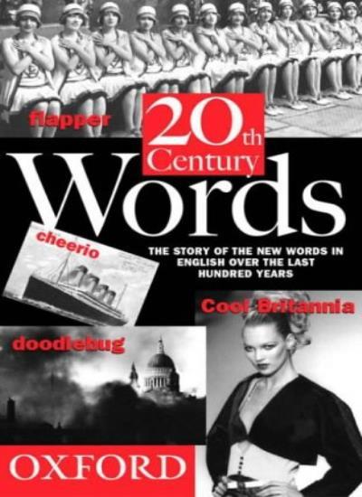 Twentieth Century Words By John Ayto