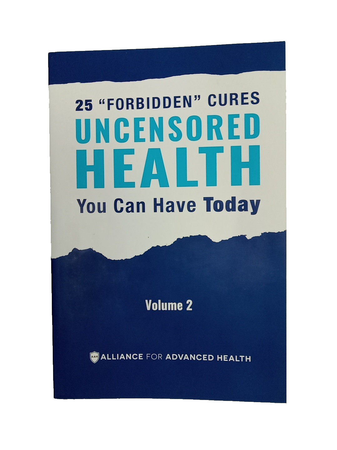 Uncensored Health 25 “Forbidden” Cures You Can Have Today Volume 2