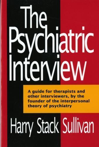 The Psychiatric Interview (Norton Library (Paperback)) by Sullivan, Harry Stack,