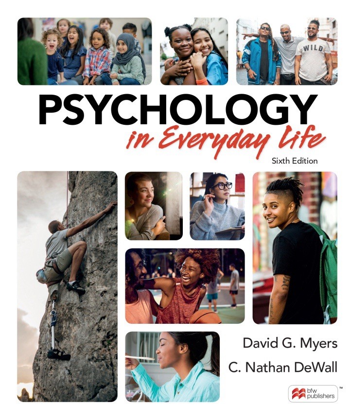 Psychology in Everyday Life, 6th edition, David G Myers C. Nathan DeWall NEW