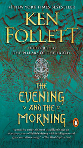 The Evening and the Morning: A Novel (Kingsbridge) – Paperback – GOOD
