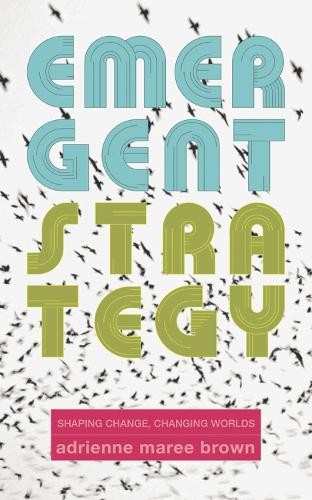 adrienne maree brown Emergent Strategy (Paperback)