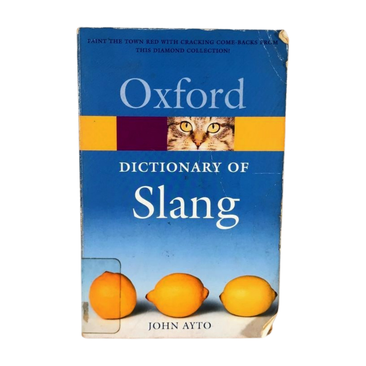 ‘Oxford Dictionary of Slang’ by John Ayto