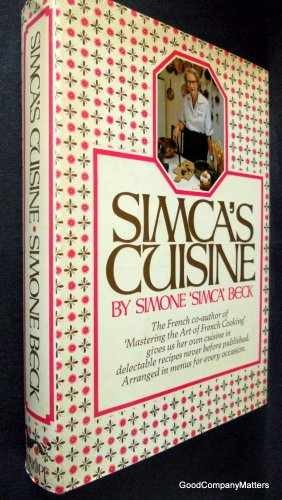 Simca’s Cuisine – Hardcover, by Simone Beck; Patricia Simon – Very Good b