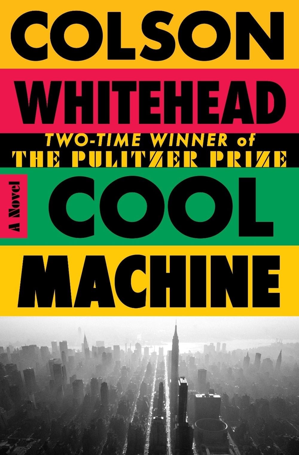 Cool Machine: A Novel by Colson Whitehead Hardcover Book