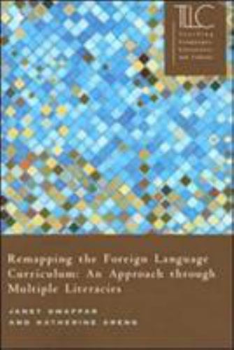 Remapping the Foreign Language Curriculum: An Approach through Multiple Lite…