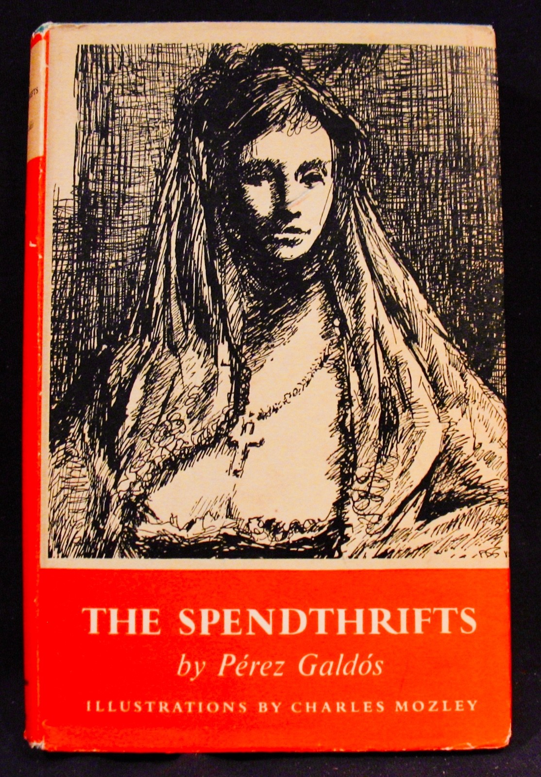 THE SPENDTHRIFTS: Perez Galdos-Farrar Straus & Young-1952 1st US Edition (Ex)