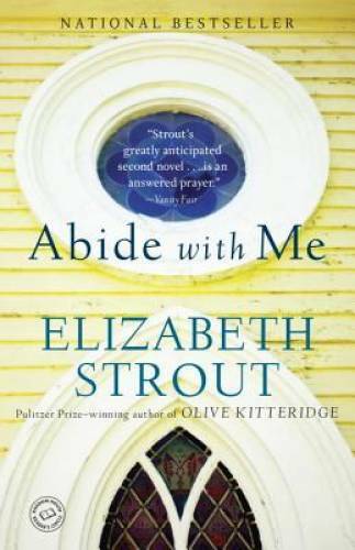 Abide with Me: A Novel – Paperback By Strout, Elizabeth – GOOD