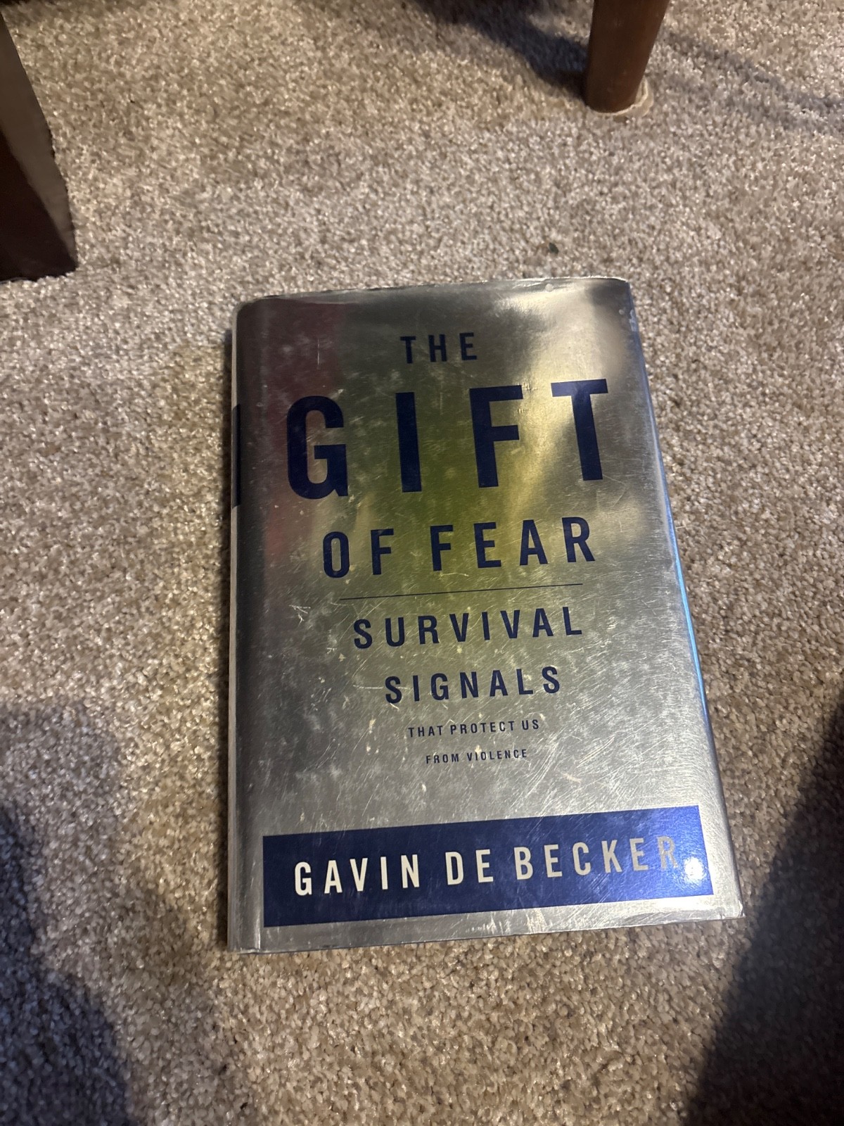 Gift of Fear : Survival Signals That Protect Us from Violence by Gavin de Becker