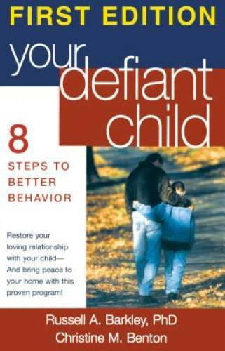 Your Defiant Child, First Edition: Eight Steps to Better Behavior – GOOD