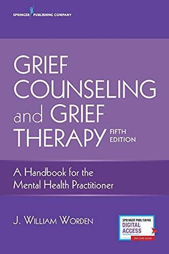 Grief Counseling and Grief Therapy, Fifth Edition: A Handbook for the Men – GOOD