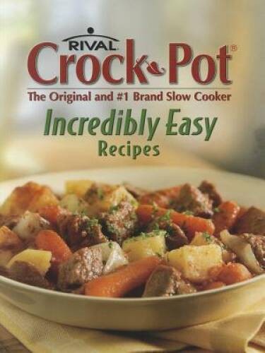 Crock-Pot Incredibly Easy Recipes – Spiral-bound – VERY GOOD