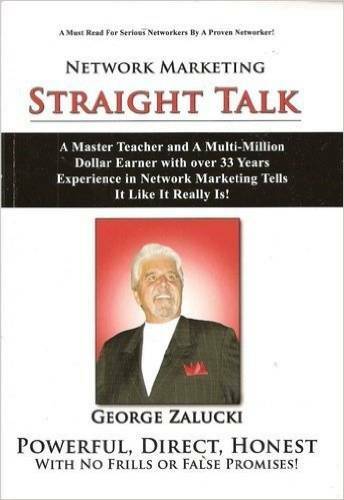 Network Marketing Straight Talk: A Master Teacher and a Multi-million Dol – GOOD