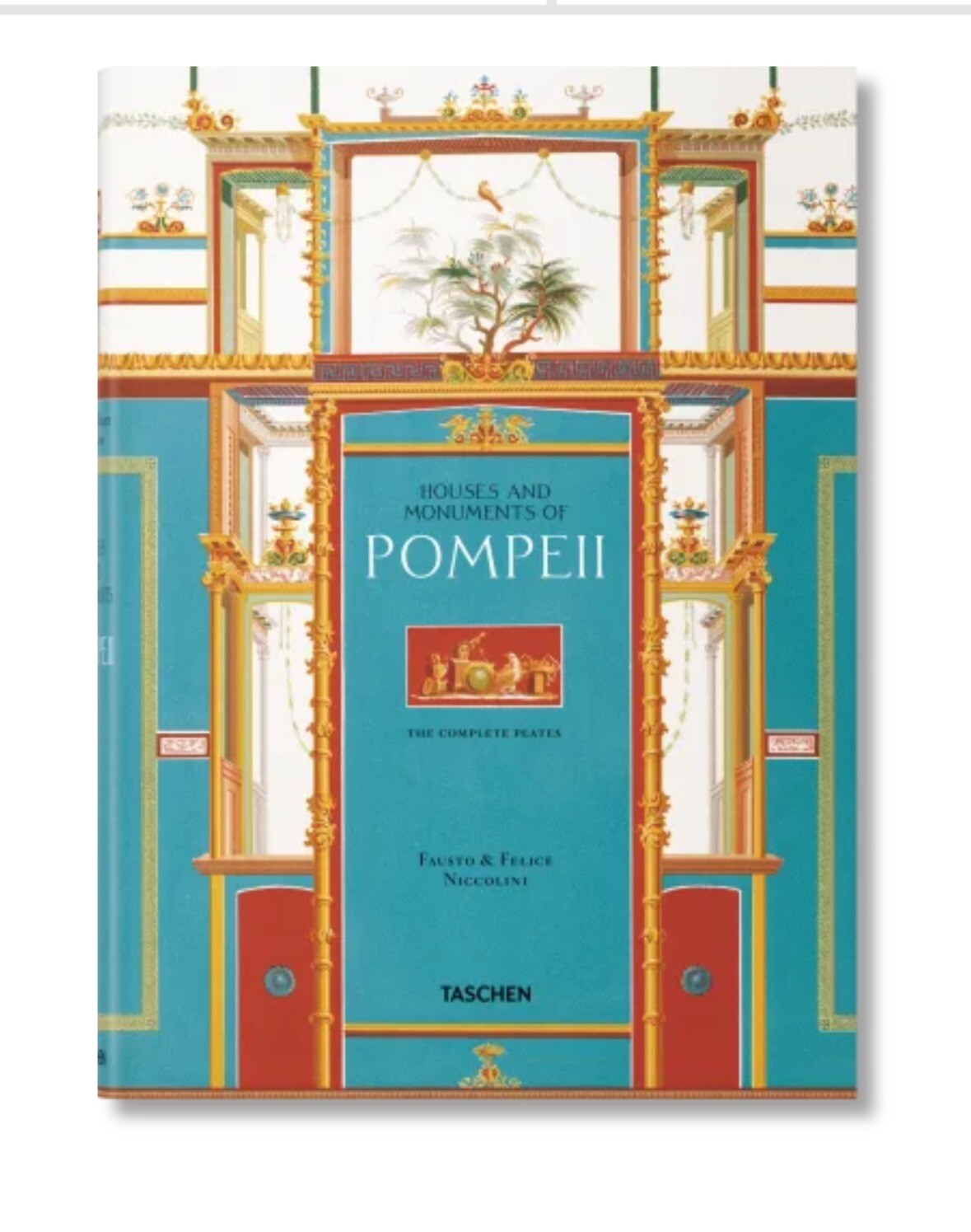 Fausto & Felice Niccolini. Houses and Monuments of Pompeii by Sebastian Schütze