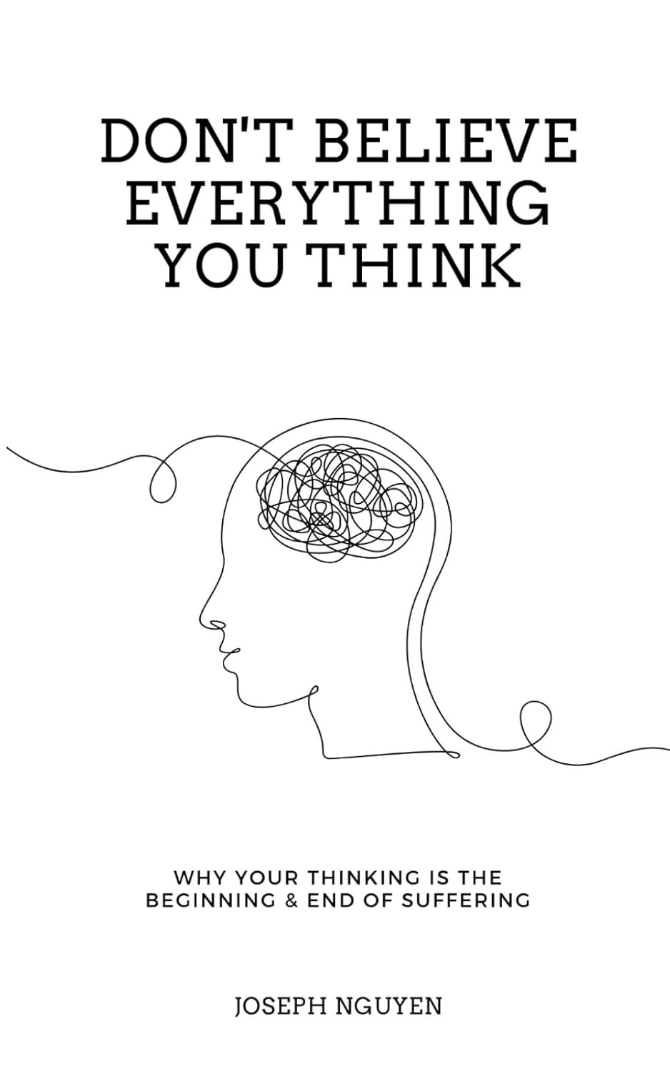 Don’t Believe Everything You Think by Joseph Nguyen Paperback Free Shipping
