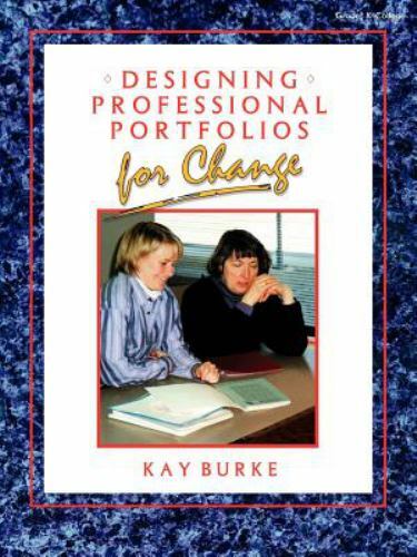 Designing Professional Portfolios for Change By Kathleen Kay Burke ~ NEW BOOK
