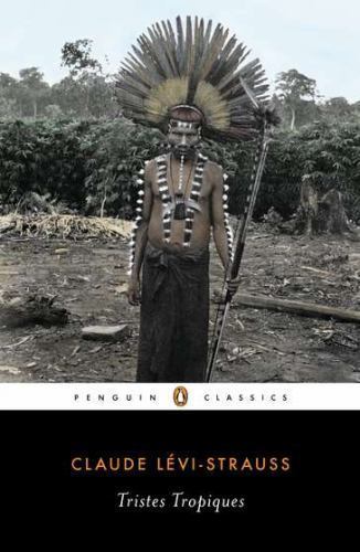 Tristes Tropiques (Penguin Classics) by Levi-Strauss, Claude