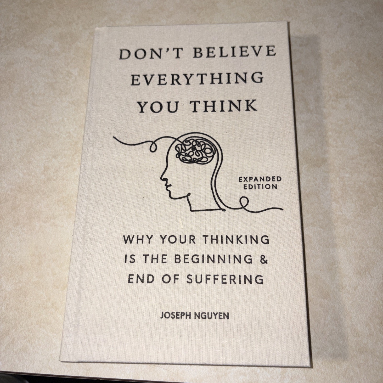 Don’t Believe Everything You Think: Expanded Edition by Joseph Nguyen Hardcover