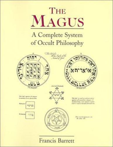 The Magus: A Complete System of Occult Philosophy – Francis Barrett
