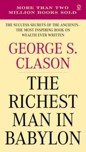 The Richest Man in Babylon – Paperback By Clason, George S. – VERY GOOD