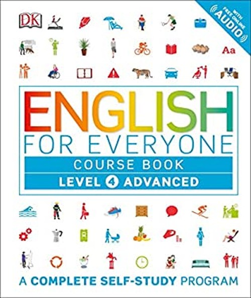 English for Everyone: Level 4: Advanced, Course Book : A Complete