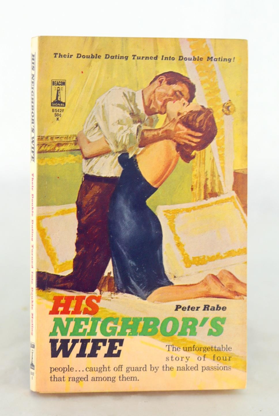 Peter Rabe 1962 His Neighbor’s Wife Beacon Press B-542F Vintage Sleaze Paperback