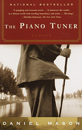 The Piano Tuner: A Novel by Daniel Mason