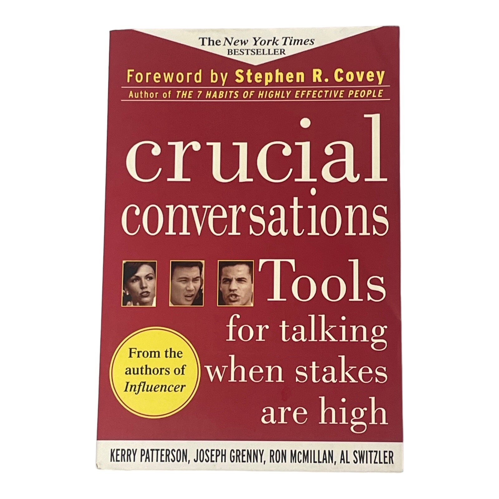 Crucial Conversations: Tools for Talking When Stakes Are High by Kerry Patterson