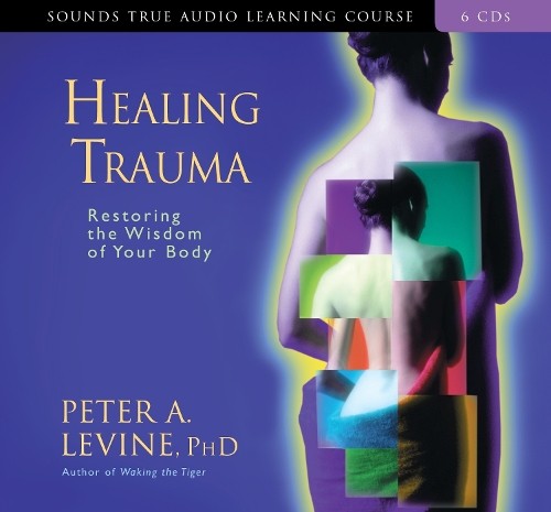 Peter A. Levine Healing Trauma (CD)