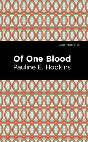 Of One Blood by Pauline E Hpokins: New