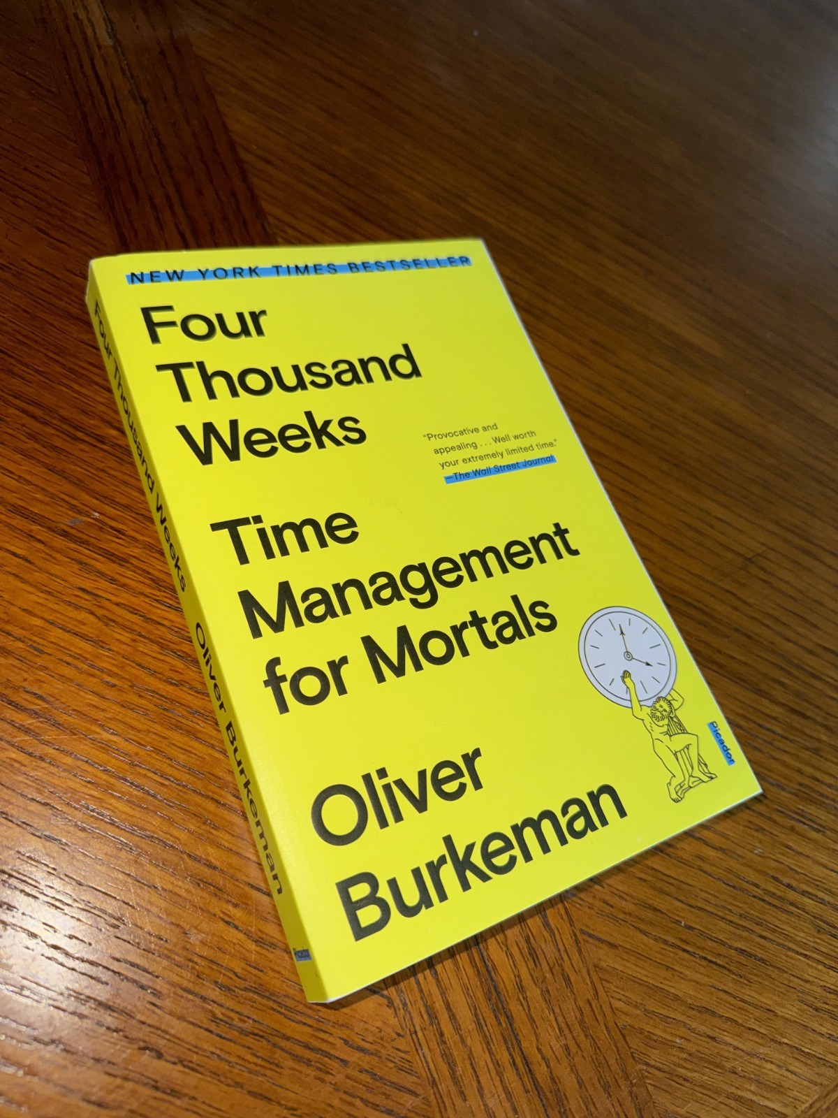 Four Thousand Weeks : Time Management for Mortals by Oliver Burkeman (2023,…