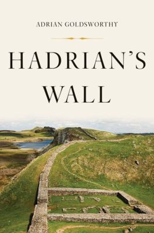 Hadrian’s Wall Hardcover Adrian Goldsworthy