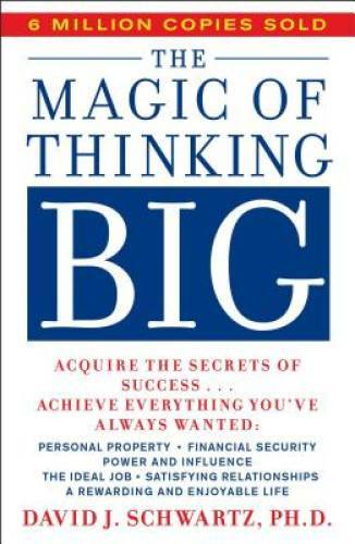 The Magic of Thinking Big – Paperback By David J. Schwartz – VERY GOOD