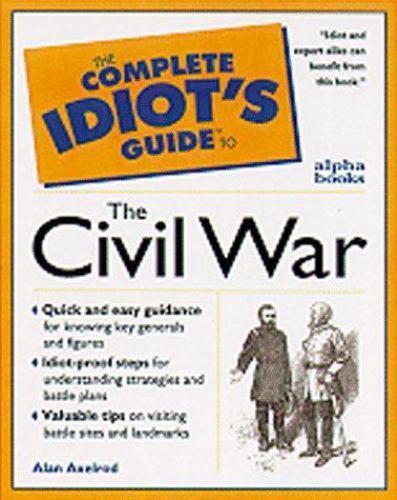 Complete Idiot’s Guide to Civil War by Alan Axelrod (1998, Uk-B Format…