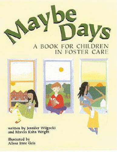 Maybe Days: A Book for Children in Foster Care – Paperback – VERY GOOD