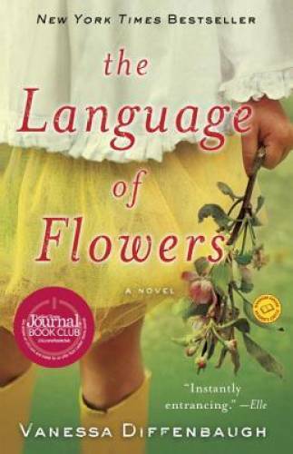 The Language of Flowers: A Novel – Paperback By Diffenbaugh, Vanessa – GOOD