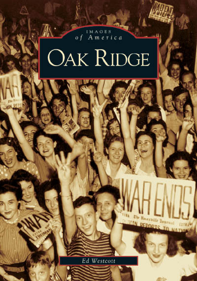 Oak Ridge, Tennessee, Images of America, Paperback
