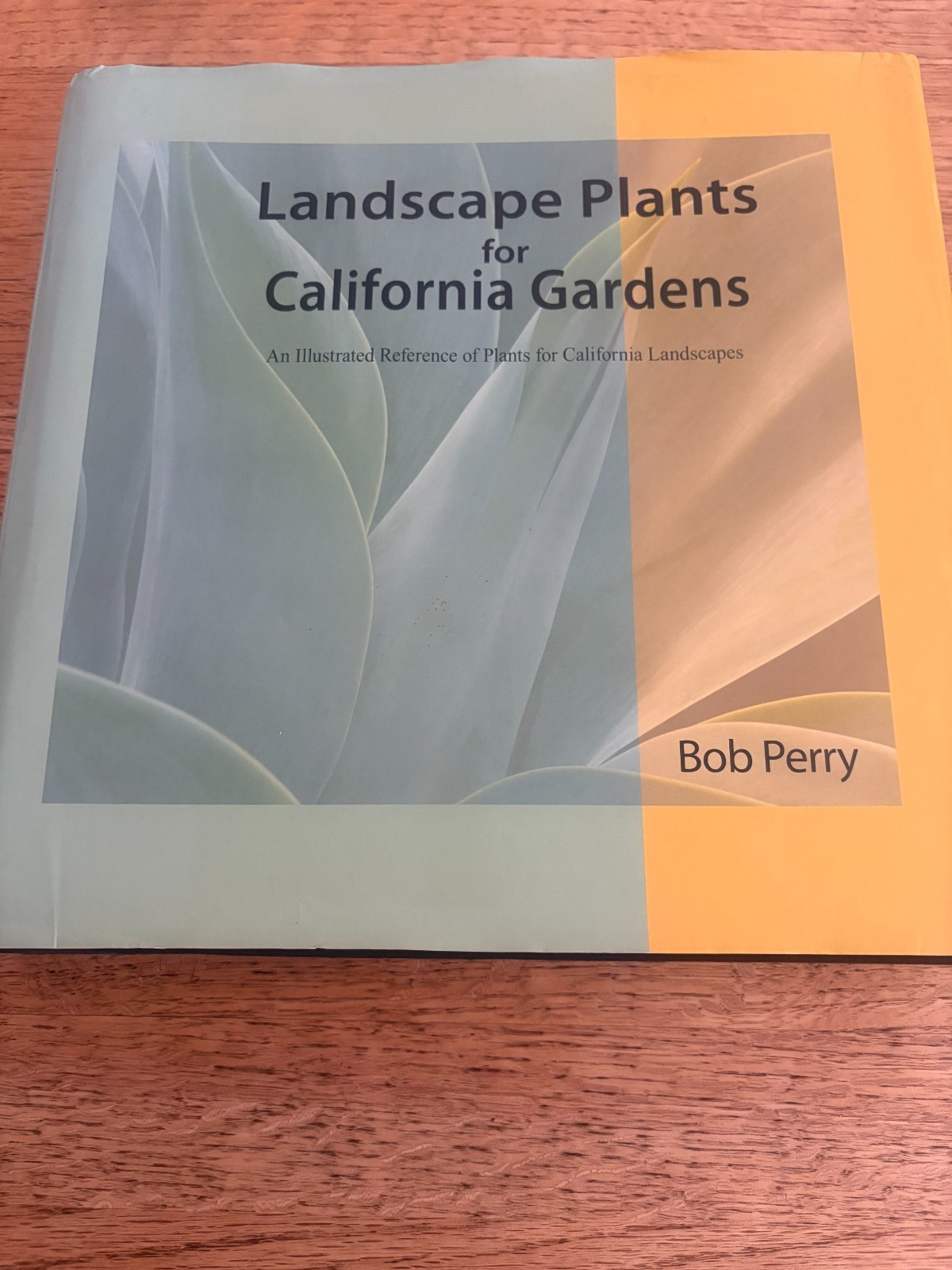LANDSCAPE PLANTS for CALIFORNIA GARDENS Robert Perry – Hardcover 600+ pages