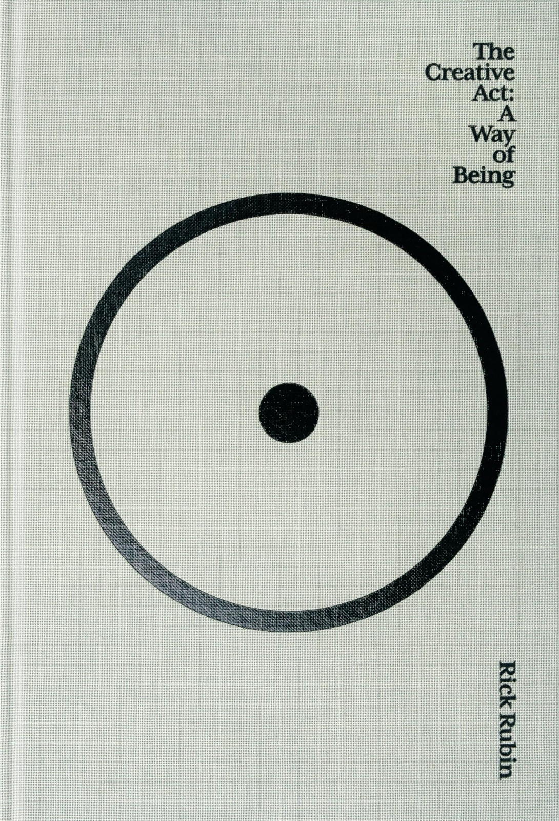 The Creative Act: A Way of Being – hardcover Rubin, Rick