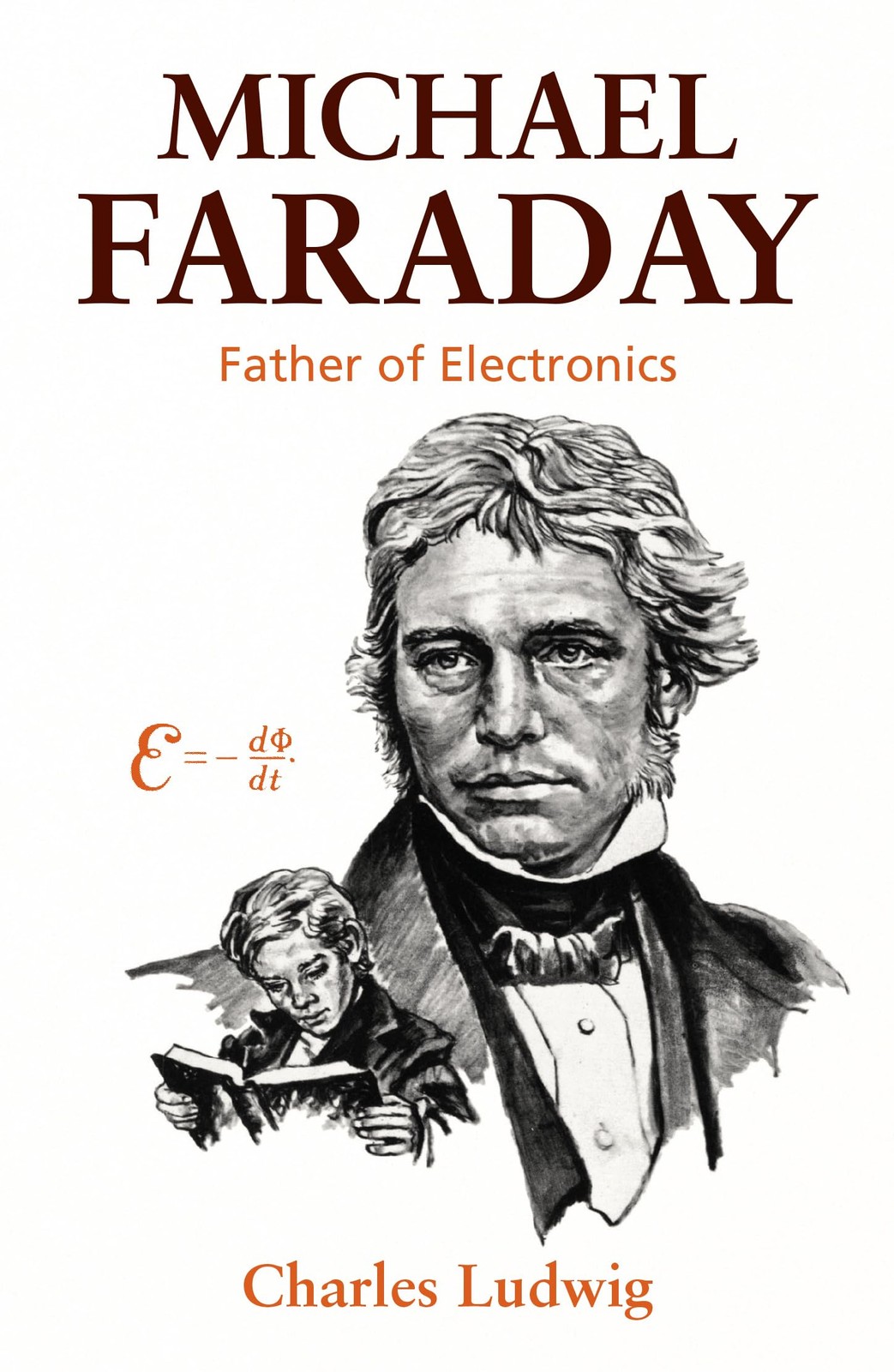 Michael Faraday: Father of Electronics – Ludwig, Charles – Good – See condit…