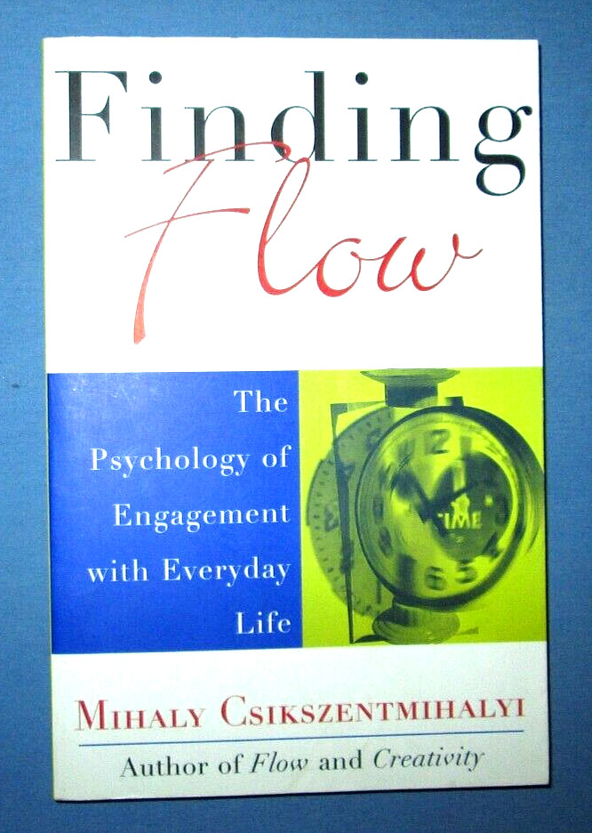 Finding Flow By Mihaly Csikszentmihalyi, 1997, Trade Paperback