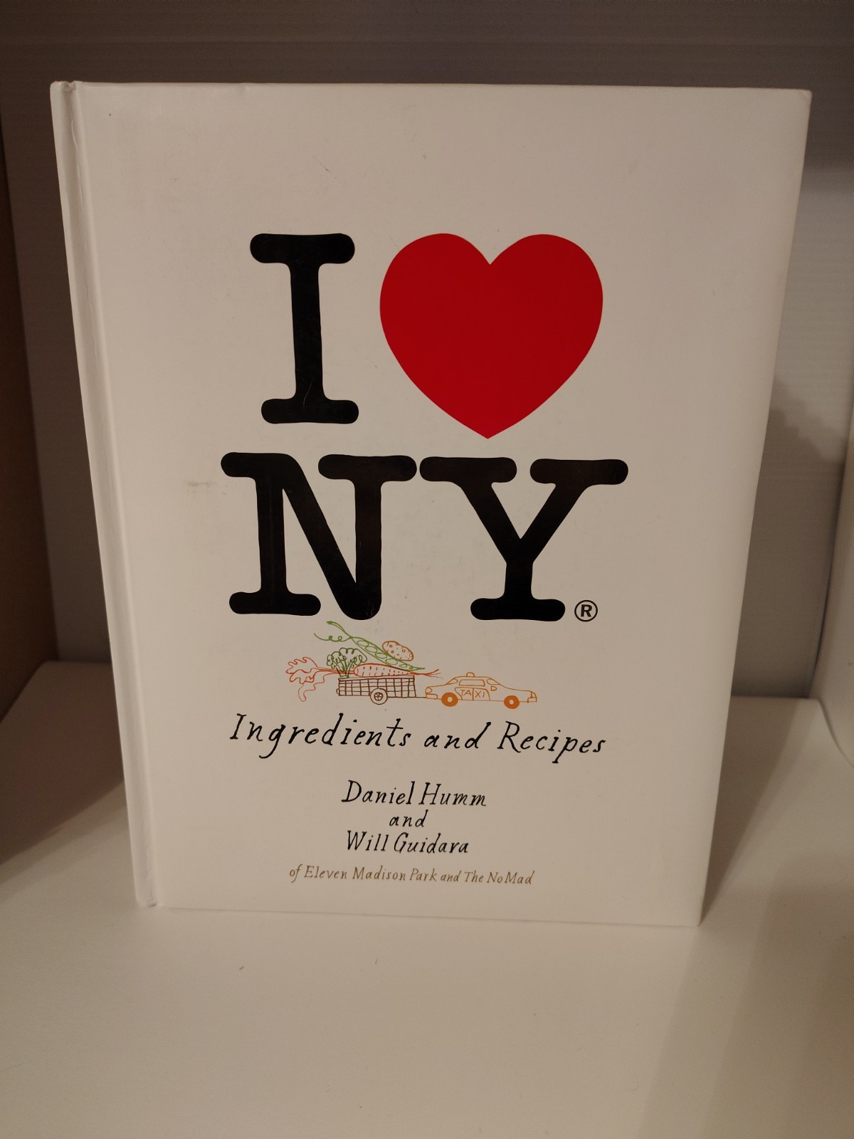 “I Love New York: Ingredients and Recipes” (2013)by Daniel Humm & Will Guidara
