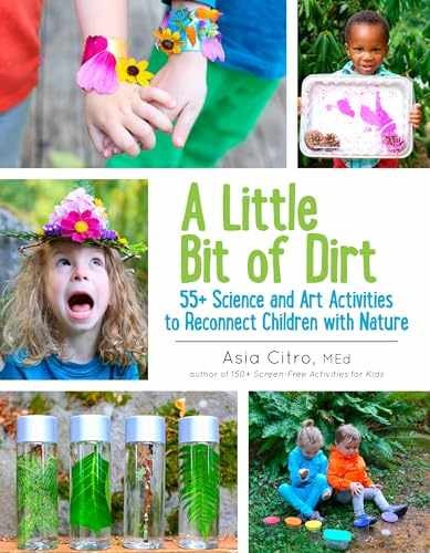 A Little Bit of Dirt: 55+ Science and Art – Paperback, by Citro Asia – Very Good