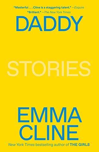 Daddy: Stories – Paperback By Cline, Emma – GOOD