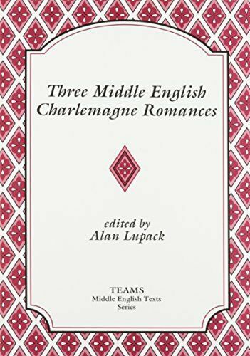 Three Middle English Charlemagne Romances: The Sultan of Babylon, the Siege of